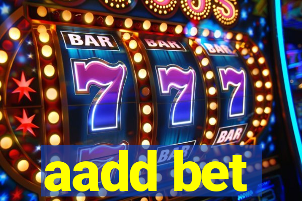 aadd bet